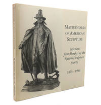 MASTERWORKS OF AMERICAN SCULPTURE 1875 - 1999