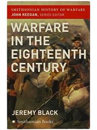 Warfare in the Eighteenth Century (Smithsonian History of Warfare)