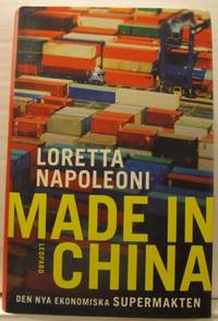 Made in China. Den nya ekonomiska supermakten.