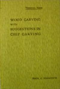 Wood Carving with Suggestions in Chip Carving