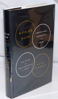 image of Speak Now: marriage equality on trial; the story of Hollingsworth v. Perry