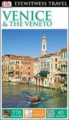DK Eyewitness Travel Guide: Venice & the Veneto