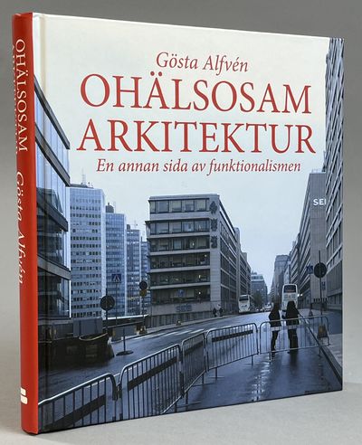 Ohälsosam arkitektur. En annan sida av…