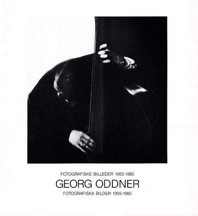 Georg Oddner. Fotografiska bilder 1955-1985 /…