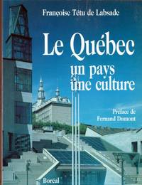 Le Que?bec  un pays  une culture French Edition