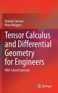 Tensor Calculus and Differential Geometry for Engineers : With Solved Exercises