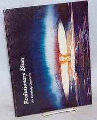 Evolutionary Blues, An Interhelp Quarterly. Volume 1 No. 1, Summer/Fall 1981 de Hoffman, David and Alia Johnson, editors - 1981