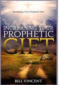 Increasing Your Prophetic Gift: Developing a Pure Prophetic Flow