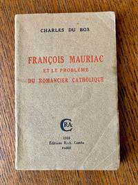 FRANCOIS MAURIAC et le probleme du romancier catholique