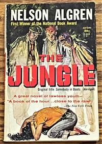 The Jungle (Somebody in Boots) by Nelson Algren - from My Book Heaven (SKU: 64174)