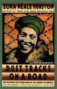 Dust Tracks on a Road An Autobiography by Zora Neale Hurston - June 19, 1996