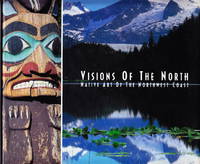 Visions of the North: Native Art of the Northwest Coast by & Don McQuiston & Debra McQuiston Lynne - First Edition - from Iron Engine (SKU: A0057)