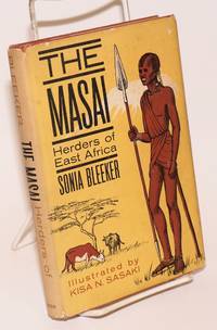 The Masai: herders of East Africa by Bleeker, Sonia, illustrated by Kisa N. Sasaki - 1963