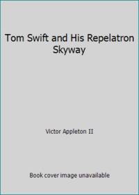 image of Tom Swift and His Repelatron Skyway