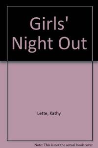 Girls&#039; Night Out by Lette, Kathy