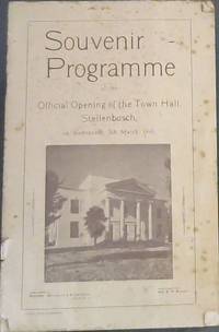 image of Souvenir Programme of the Official Opening of the Town Hall, Stellenbosch, on Wednesday, 5th March, 1941 / Soewenier-Program - van die Offisiele Opening van die Stadhuis, Stellenbosch: op Woensdag, 5 Maart 1941