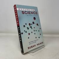 Defending Science-Within Reason: Between Scientism and Cynicism