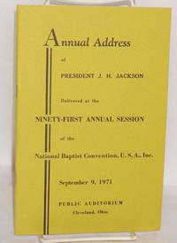 image of Annual address of President J. H. Jackson delivered at the ninety-first annual session of the National Baptist Convention, U. S. A., Inc., September 9, 1971, Public Auditorium, Cleveland, Ohio
