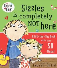 Sizzles Is Completely Not Here (Charlie & Lola)