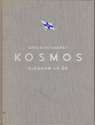 Aksjeselskapet Kosmos gjennom 25 år. En epoke i…
