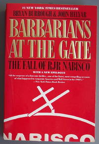 BARBARIANS AT THE GATE by Burrough, Bryan & John Helyar - 1991