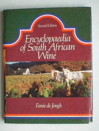 Encyclopaedia of South African wine by de Jongh, Fanie - 1981