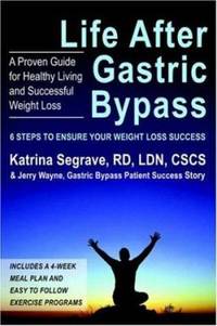 Life after Gastric Bypass : 6 Steps to Ensure Your Weight Loss Success