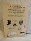 U. S. Army Uniforms and Equipment, 1889 Specifications for Clothing, Camp  and Garrison Equipage, and Clothing and Equipage Materials