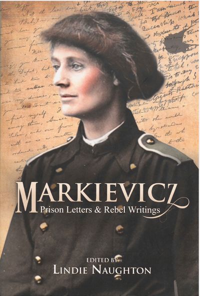 Markievicz. Prison Letters & Rebel Writings.