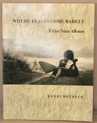 Where Feasts Come Rarely; A Viet Nam Album.