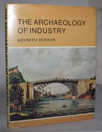 The Archaeology of Industry