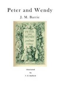 image of Peter and Wendy: Peter Pan; or, the Boy Who Wouldn't Grow Up