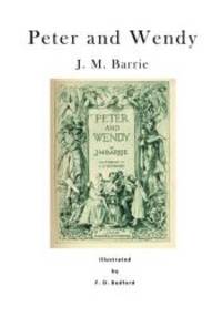 Peter and Wendy: Peter Pan; or, the Boy Who Wouldn&#039;t Grow Up by J. M. Barrie - 2016-01-11