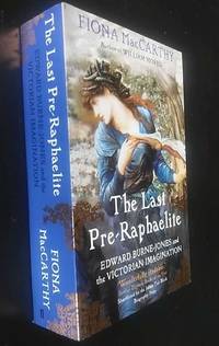 The Last Pre-Raphaelite: Edward Burne-Jones and the Victorian Imagination