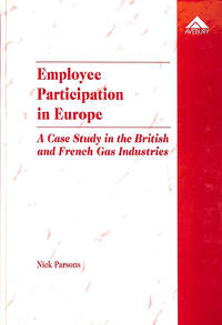 Employee Participation in Europe: A Case Study in the British and French Gas Industries (Business...
