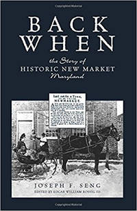 Back When: The Story of Historic New Market, Maryland