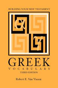 Building Your New Testament Greek Vocabulary, 3rd Edition