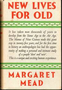 New Lives For Old by Mead, Margaret - 1956