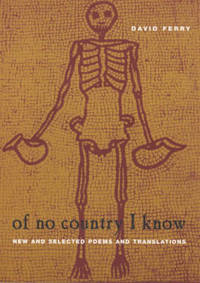 Of No Country I Know: New and Selected Poems and Translations