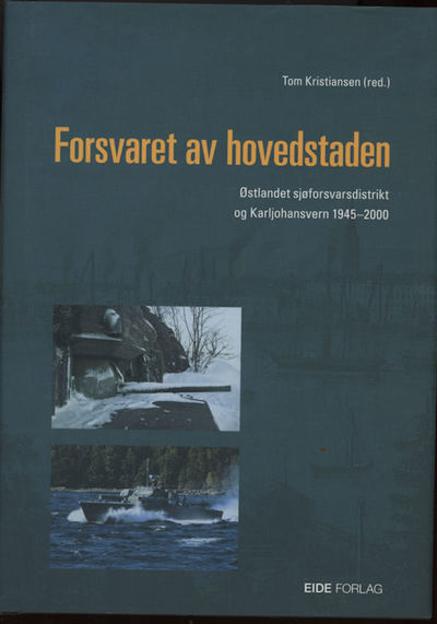 Forsvaret av hovedstaden. Østlandet…