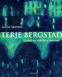 Terje Bergstad. Under en mørkere himmel