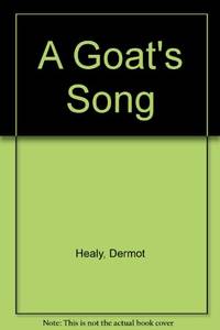 A GoatÃ¢&amp;#128;&amp;#153;s Song by Healy, Dermot