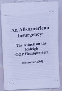 image of An All-American Insurgency: The Attack on the Raleigh GOP Headquarters (November 2004)