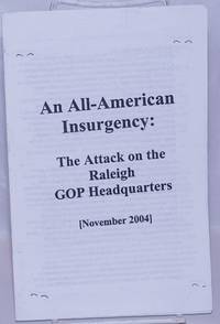 An All-American Insurgency: The Attack on the Raleigh GOP Headquarters (November 2004)