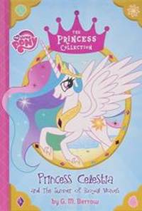 image of My Little Pony: Princess Celestia and the Summer of Royal Waves (The Princess Collection)