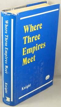 cover of Where Three Empires Meet; A Narrative of Recent Travel in Kashmir, Western Tibet, Gilgit.
