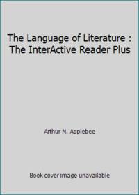 The Language of Literature : The InterActive Reader Plus