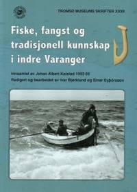 Fiske, fangst og tradisjonell kunnskap i indre…