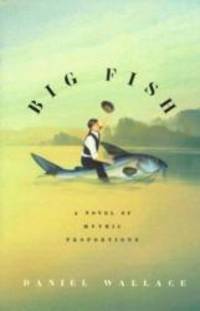 image of Big Fish : A Novel of Mythic Proportions