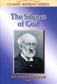 The Silence of God by Anderson, Sir Robert - 2009